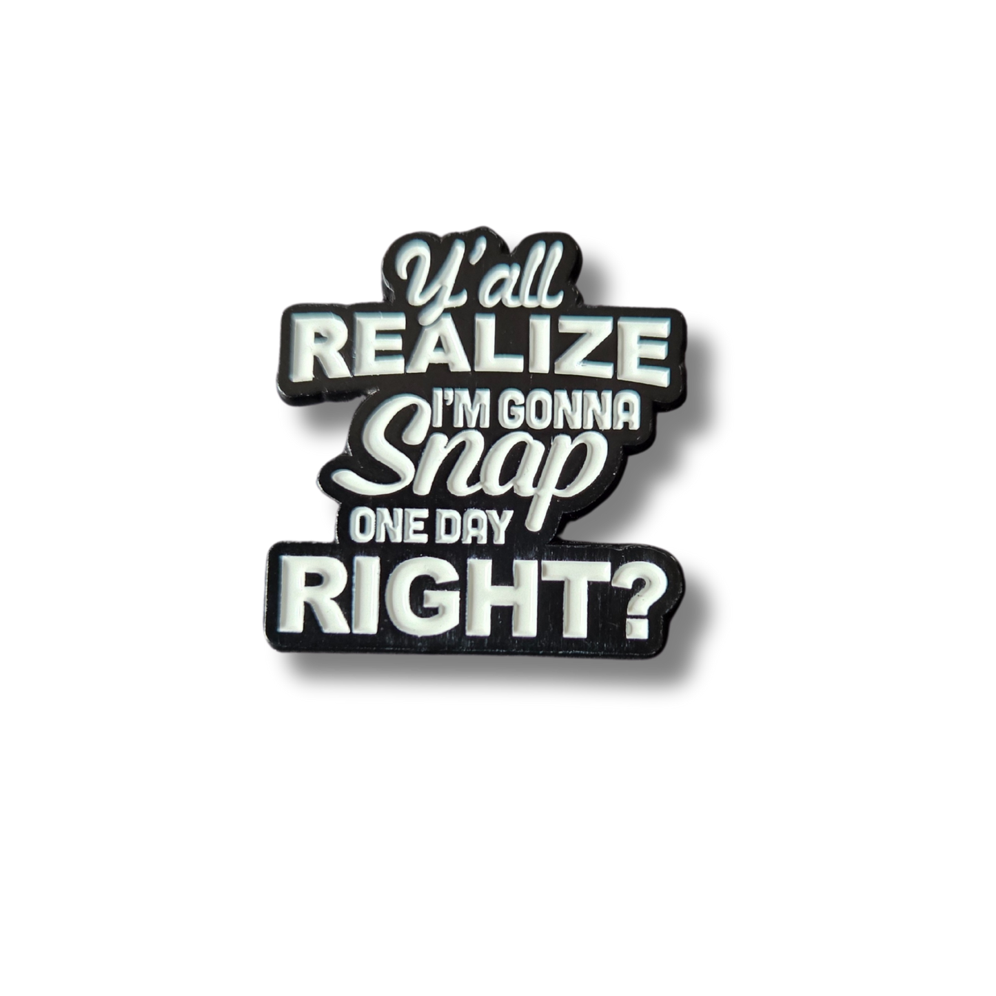 Y'all Realize...